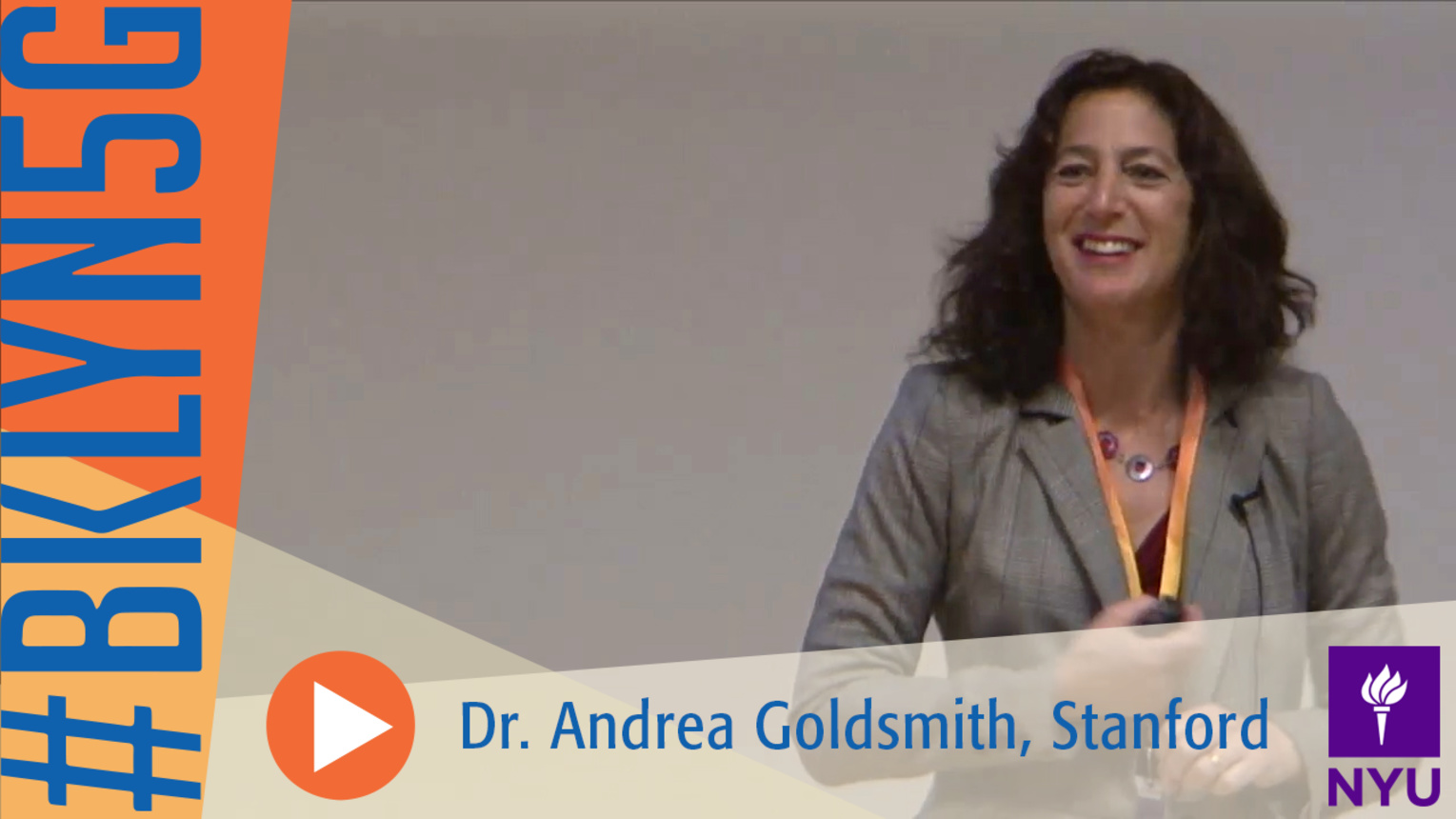 The Brooklyn 5G Summit: Dr. Andrea Goldsmith of Stanford University