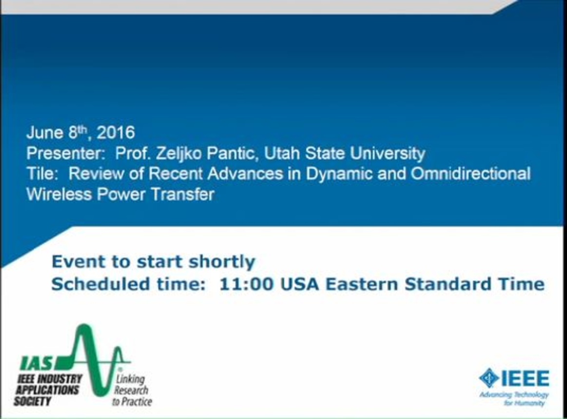 IAS Webinar Series:  Review of Recent Advances in Dynamics and Omnidirectional Wireless Power Transfer