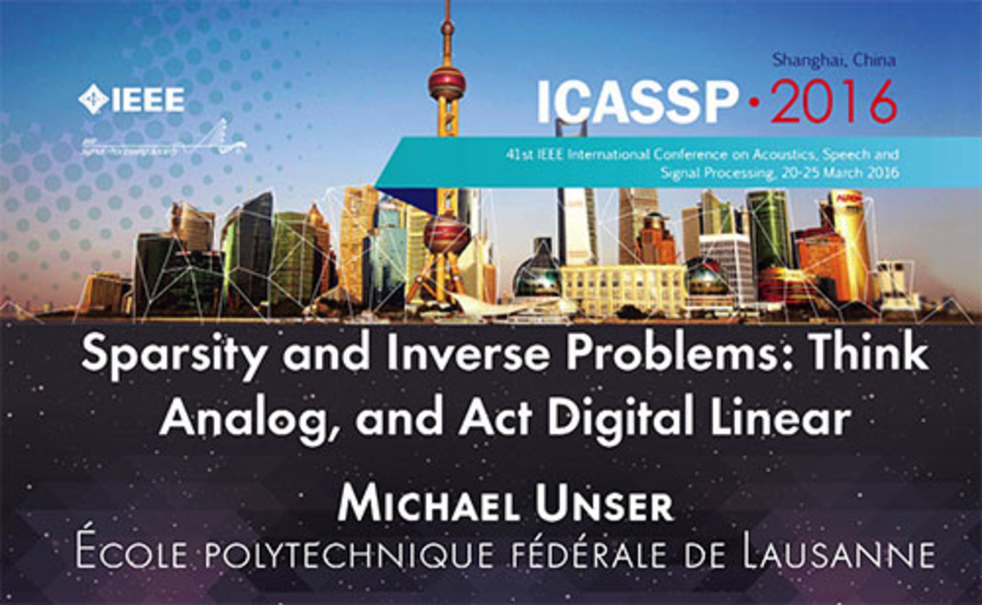 Sparsity and Inverse Problems: Think Analog, and Act Digital Linear - ICASSP 2016