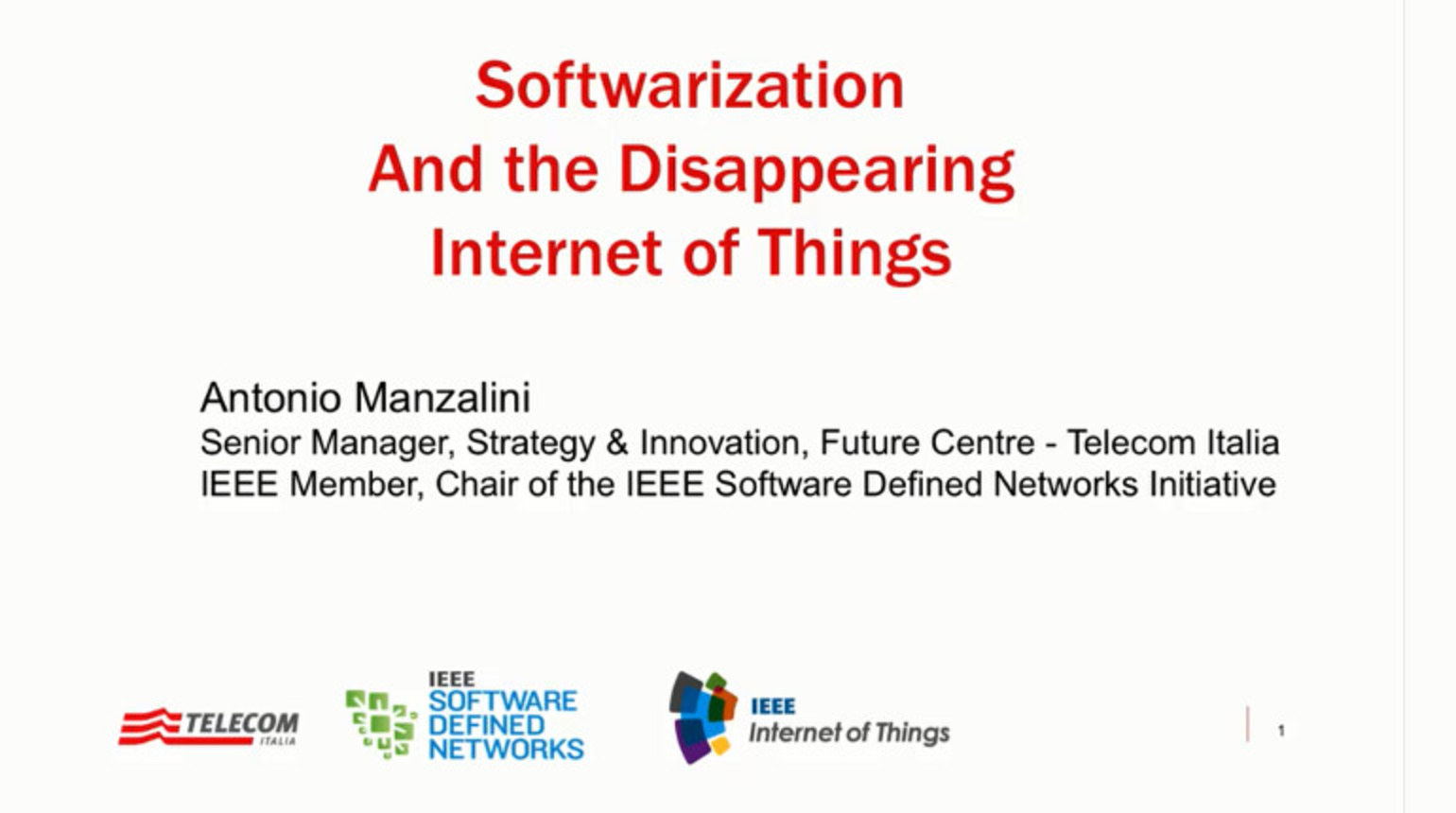Softwarization and the Disappearing Internet of Things
