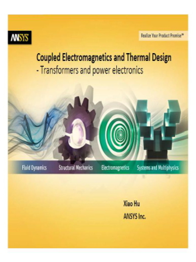 Video - Coupled Electromagnetic-Thermal Simulation for High Power Wireless Power Transfer