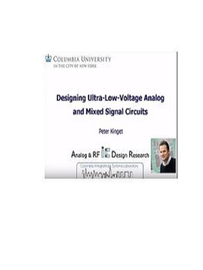 Designing Ultra Low Voltage Analog and Mixed Signal Circuits