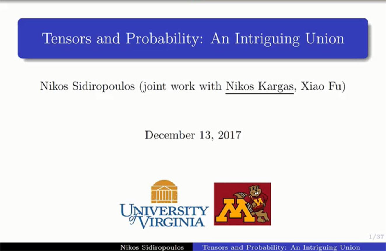IEEE SPS Webinar: Nikos Sidiropoulos (Jointly with Nikos Kargas, Xiao Fu) - Tensors and Probability: An Intriguing Union