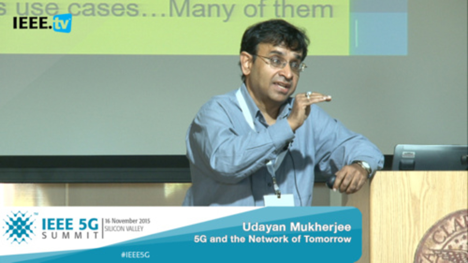 Silicon Valley 5G Summit 2015 - Udayan Mukherjee - 5G and the Network of Tomorrow