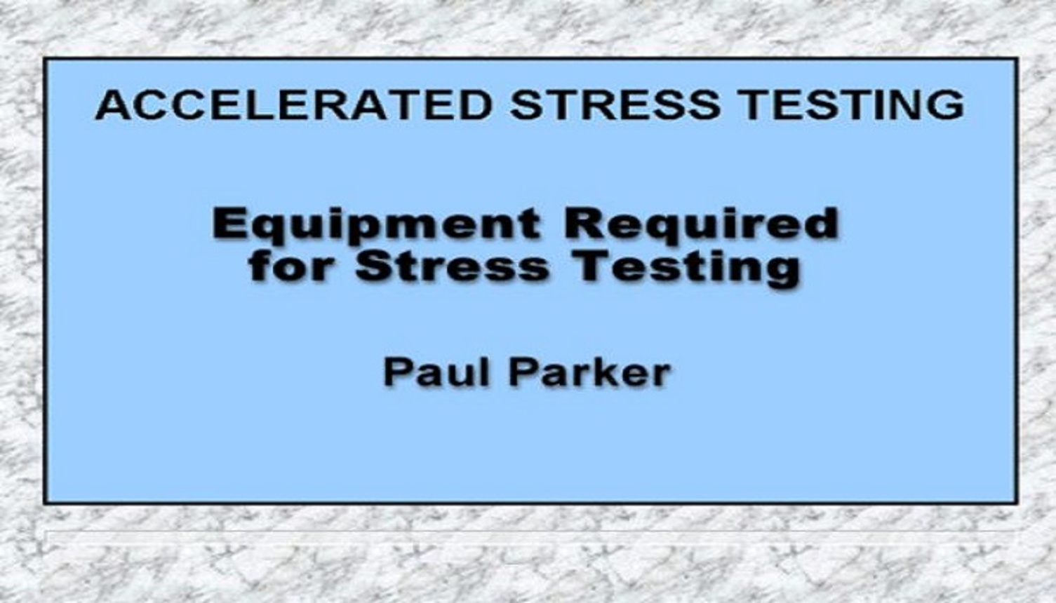 Equipment Required for Stress Testing