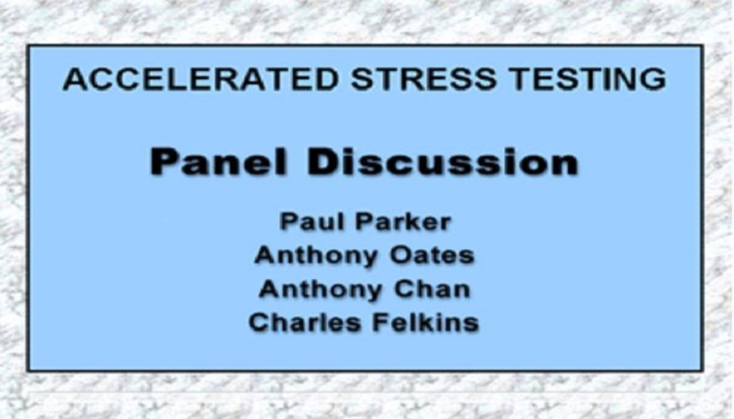 Panel Discussion on Accelerated Testing