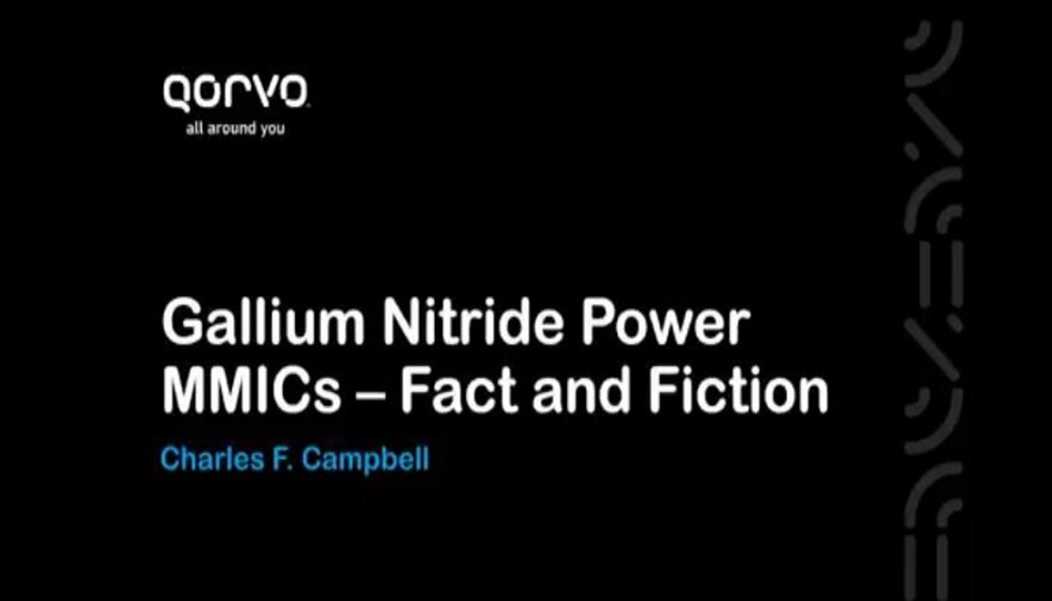 Gallium Nitride Power MMICs Fact and Fiction Video