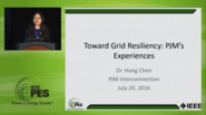 Resiliency in the Power Grid - Toward Grid Resiliency: PJM's Experiences