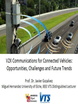 Video - V2X Communications for Connected Vehicles: Opportunities, Challenges and Future Trends
