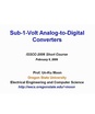 Sub 1 Volt Analog to Digital Converters