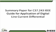 Summary Paper for C37.243 IEEE Guide for Application of Digital Line Current Differential Relays Using Digital Communication