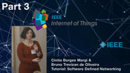 Part 3: Software-defined Networking in the Wireless Sensor Networks and the IoT Context - Bruno Trevizan de Oliveira and Cintia Borges Margi, IEEE WF-IoT 2015