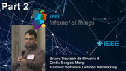 Part 2: Software-defined Networking in the Wireless Sensor Networks and the IoT Context - Bruno Trevizan de Oliveira and Cintia Borges Margi, IEEE WF-IoT 2015