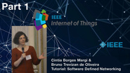 Part 1: Software-defined Networking in the Wireless Sensor Networks and the IoT Context - Bruno Trevizan de Oliveira and Cintia Borges Margi, IEEE WF-IoT 2015