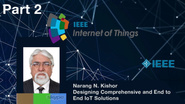 Part 2: Designing Comprehensive and End to End IoT Solutions; Challenges, Opportunities, and Approaches to Develop New IPs - Narang N. Kishor, IEEE WF-IoT 2015