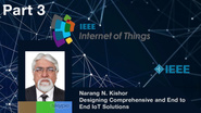 Part 3: Designing Comprehensive and End to End IoT Solutions; Challenges, Opportunities, and Approaches to Develop New IPs - Narang N. Kishor, IEEE WF-IoT 2015