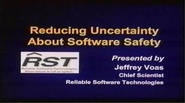 Reducing Uncertainty About Software Safety