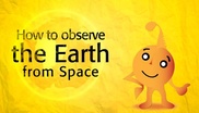 How to Observe the Earth from Space
