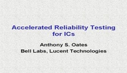 Accelerated Reliability Testing for ICs
