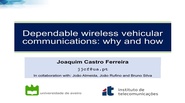 Video - Dependable wireless vehicular communications: why and how