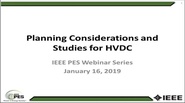 Planning Studies for HVDC Systems