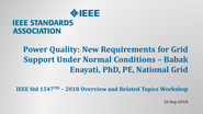 IEEE Std 1547 Workshop - NERC - Atlanta, GA - Sept. 2018: Power Quality - Babak Enayati