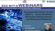 Nonlinear Microwave Circuits Part 1 Vector Nonlinear Microwave Measurements and Behavioral Modeling Video