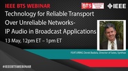 Technology for Reliable Transport Over Unreliable Networks- IP Audio in Broadcast Applications