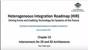 Heterogeneous Integration Roadmap (HIR) Chapter 22 Interconnects for 2D and 3D Architectures
