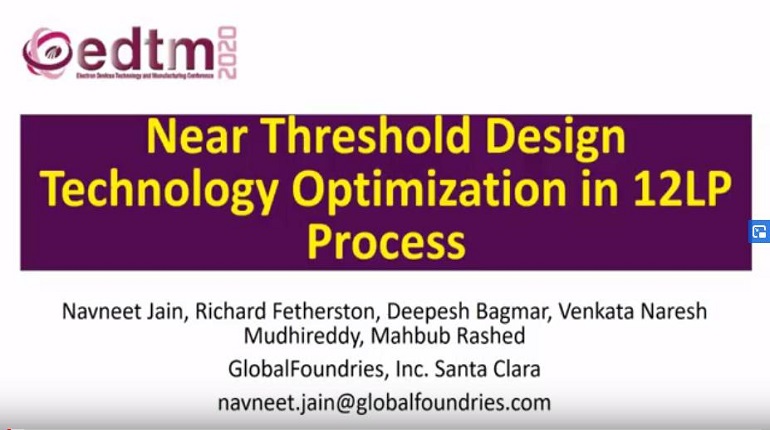 Near Threshold Design Technology Optimization in 12LP Process