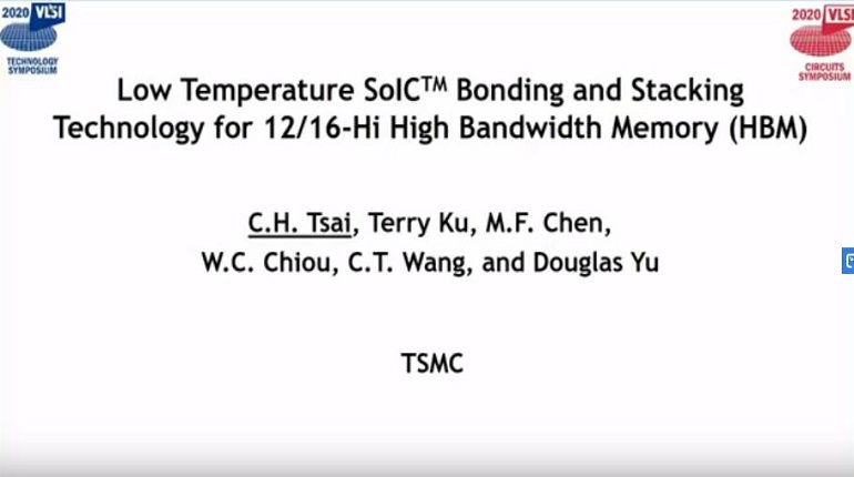 Technology Sessions: Low Temperature SoIC^TM Bonding and Stacking Technology for 12/16-Hi High Bandwidth Memory (HBM)
