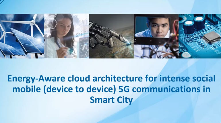 Energy-Aware Cloud Architecture for Intense Social Mobile (Device to Device) 5G Communications in Smart City