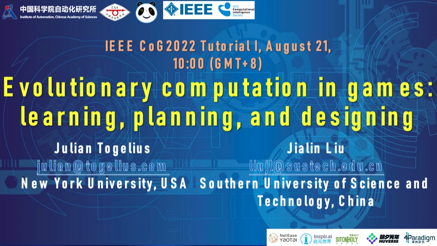 Evolutionary Computation in Games:  Learning, Planning, and Designing - IEEE CoG2022 Tutorial I