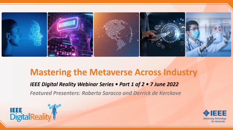 IEEE Digital Reality: Mastering the Metaverse Across Industry (Part 1 of 2)
