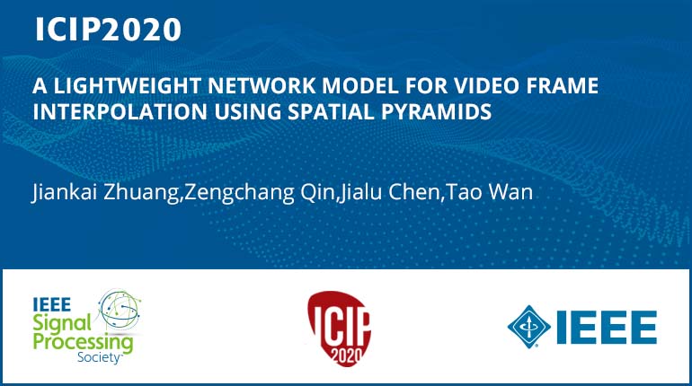 A LIGHTWEIGHT NETWORK MODEL FOR VIDEO FRAME INTERPOLATION USING SPATIAL PYRAMIDS