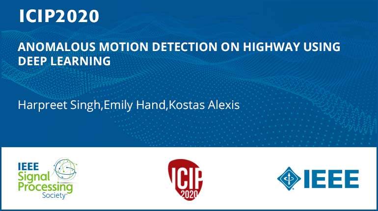 ANOMALOUS MOTION DETECTION ON HIGHWAY USING DEEP LEARNING