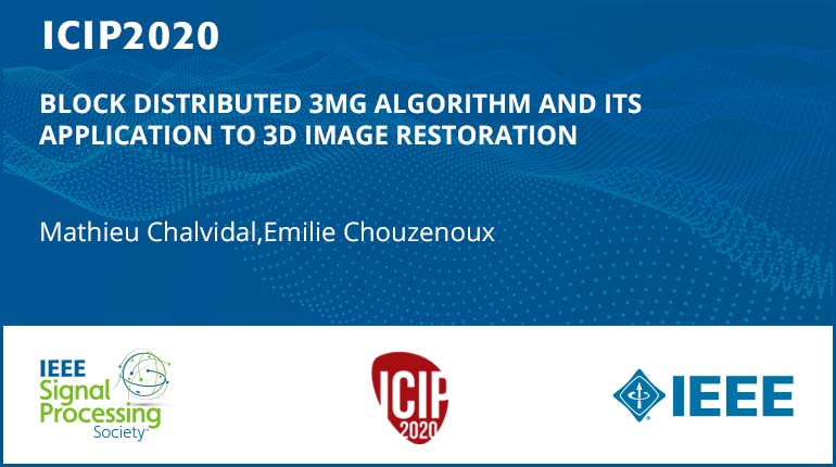 BLOCK DISTRIBUTED 3MG ALGORITHM AND ITS APPLICATION TO 3D IMAGE RESTORATION