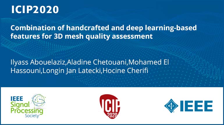 Combination of handcrafted and deep learning-based features for 3D mesh quality assessment