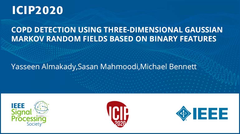 COPD DETECTION USING THREE-DIMENSIONAL GAUSSIAN MARKOV RANDOM FIELDS BASED ON BINARY FEATURES