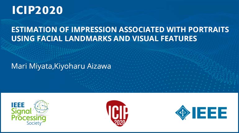 ESTIMATION OF IMPRESSION ASSOCIATED WITH PORTRAITS USING FACIAL LANDMARKS AND VISUAL FEATURES