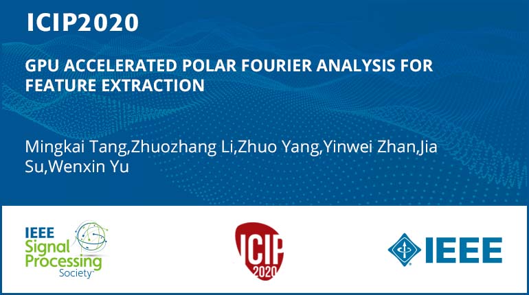 GPU ACCELERATED POLAR FOURIER ANALYSIS FOR FEATURE EXTRACTION