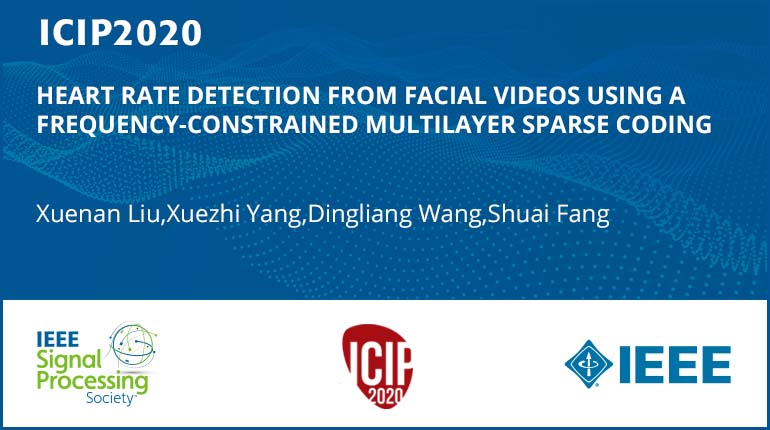 HEART RATE DETECTION FROM FACIAL VIDEOS USING A FREQUENCY-CONSTRAINED MULTILAYER SPARSE CODING