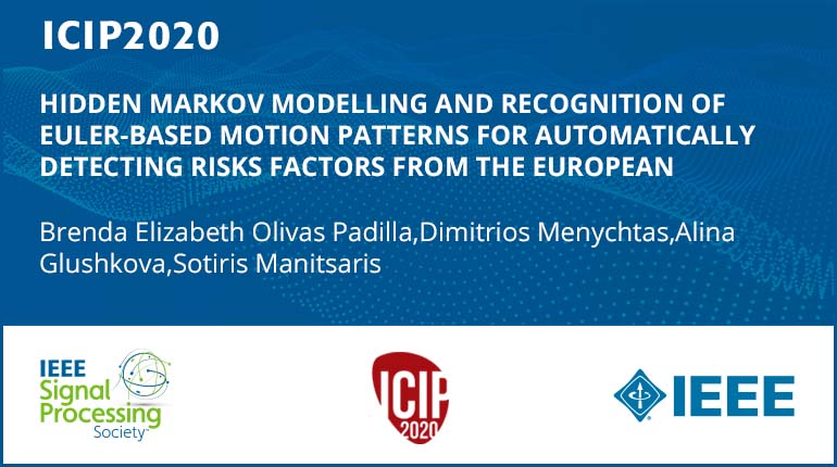 HIDDEN MARKOV MODELLING AND RECOGNITION OF EULER-BASED MOTION PATTERNS FOR AUTOMATICALLY DETECTING RISKS FACTORS FROM THE EUROPEAN ASSEMBLY WORKSHEET