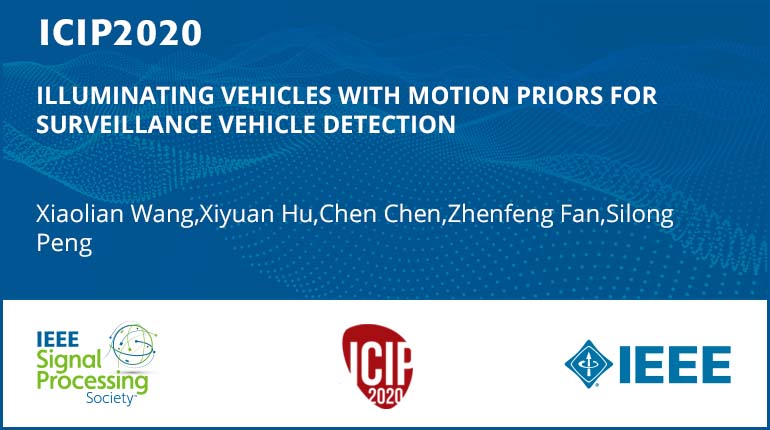 ILLUMINATING VEHICLES WITH MOTION PRIORS FOR SURVEILLANCE VEHICLE DETECTION