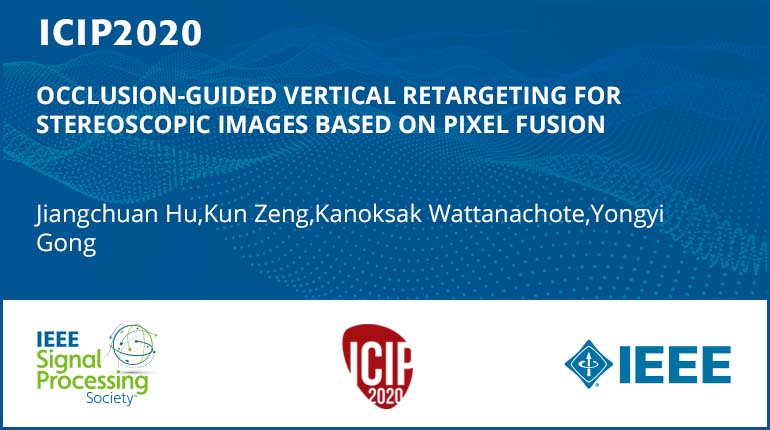 OCCLUSION-GUIDED VERTICAL RETARGETING FOR STEREOSCOPIC IMAGES BASED ON PIXEL FUSION