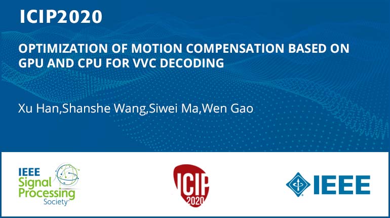 OPTIMIZATION OF MOTION COMPENSATION BASED ON GPU AND CPU FOR VVC DECODING