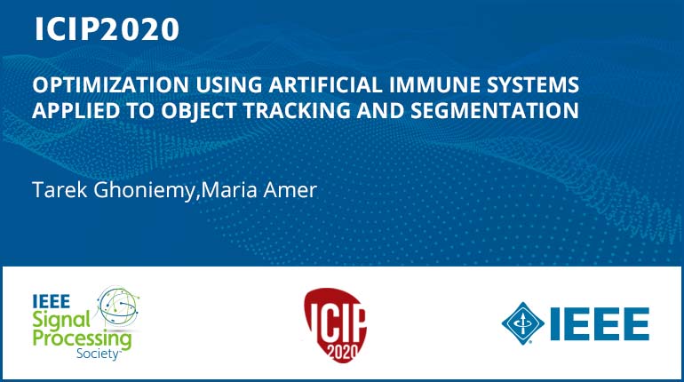 OPTIMIZATION USING ARTIFICIAL IMMUNE SYSTEMS APPLIED TO OBJECT TRACKING AND SEGMENTATION