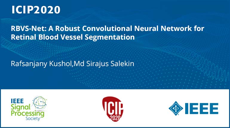 RBVS-Net: A Robust Convolutional Neural Network for Retinal Blood Vessel Segmentation