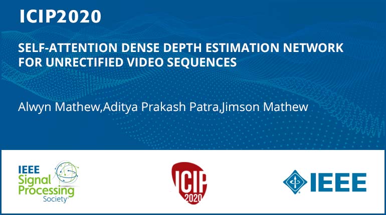 SELF-ATTENTION DENSE DEPTH ESTIMATION NETWORK FOR UNRECTIFIED VIDEO SEQUENCES