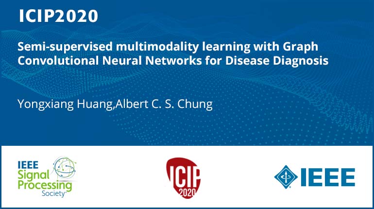 Semi-supervised multimodality learning with Graph Convolutional Neural Networks for Disease Diagnosis